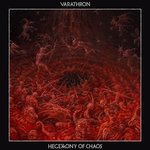 Varathron : Hegemony of Chaos